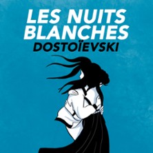 LES NUITS BLANCHES Festival OFF d'Avignon